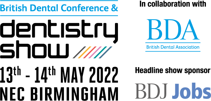 The British Dental Conference and Dentistry Show will now take place 13th-14th May 2022 at Birmingham NEC
