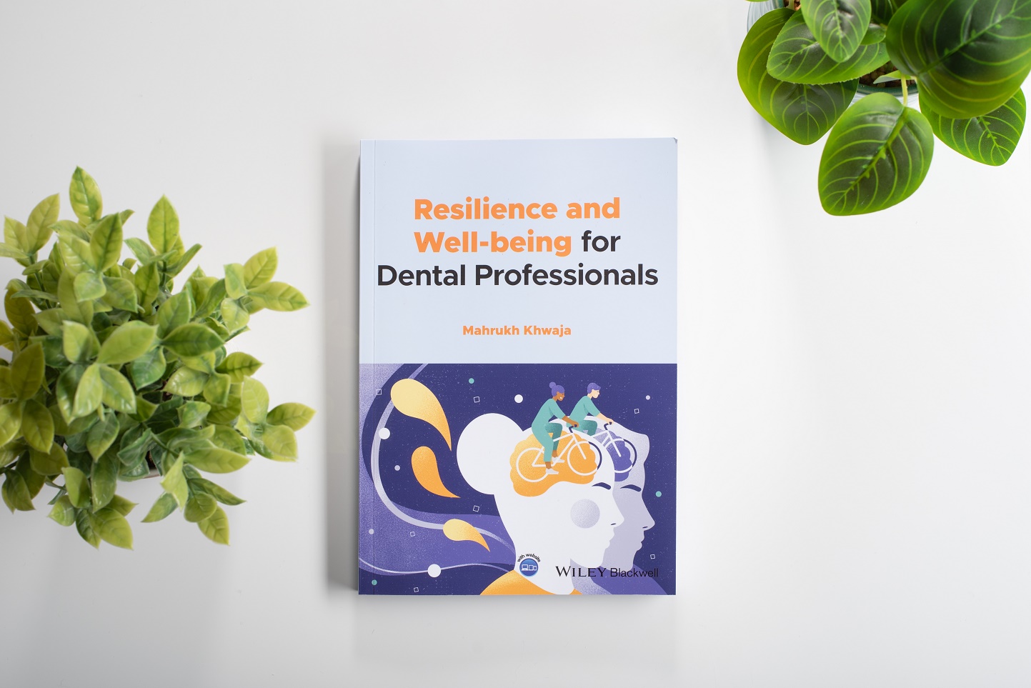 Read all about it: Well-being for Dental Professionals by Dr Mahrukh Khwaja