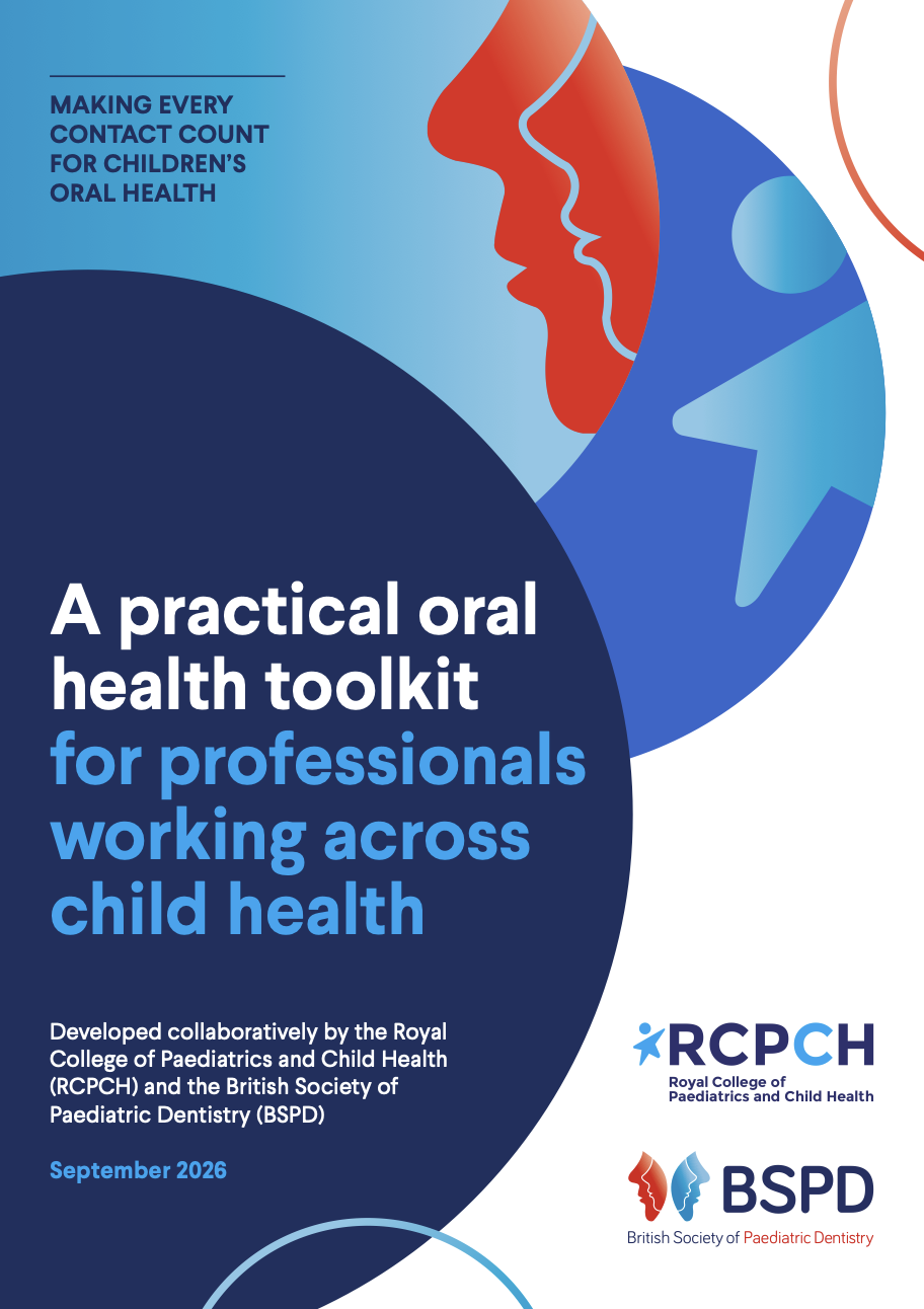 BSPD and RCPCH launch first ever oral health toolkit For non-dental professionals